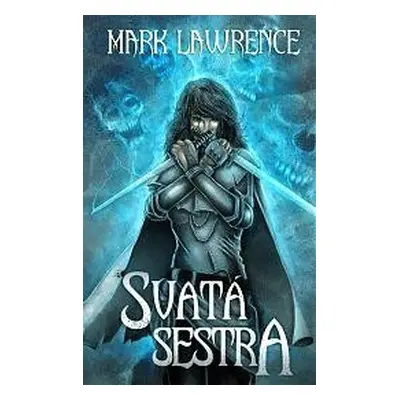 Svatá sestra - Mark Lawrence