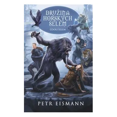 Družina Horských šelem 3 - Údolí šelem - Petr Eismann