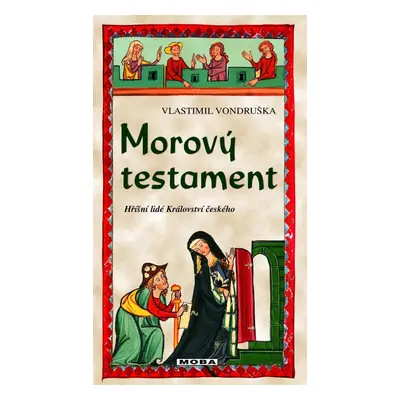 Morový testament - Hříšní lidé Království českého - Vlastimil Vondruška