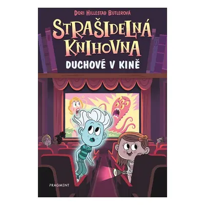 Strašidelná knihovna 9 - Duchové v kině - Dori Hillestad Butlerová