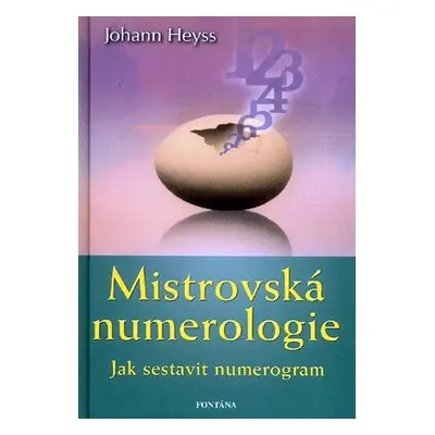 Mistrovská numerologie - Jak sestavit numerogram - Johann Heyss