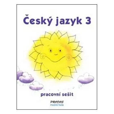 Český jazyk 3 - pracovní sešit - 3. ročník - Hana Mikulenková