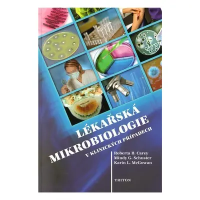 Lék.mikrobiologie v klinických případech - Roberta B. Carey