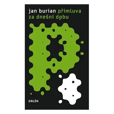 Přímluva za dnešní dobu - Jan Burian