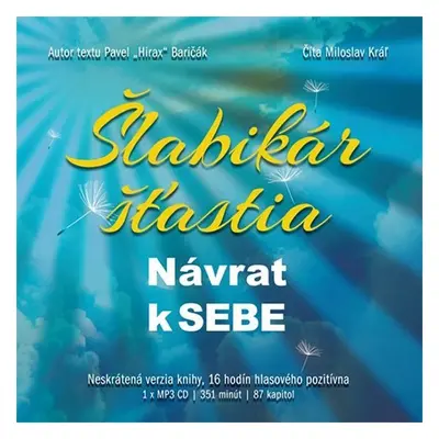 Šlabikár šťastia 1 - Návrat k sebe - CDmp3 (Číta Miloslav Kráľ) - Pavel Baričák