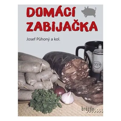 Domácí zabijačka - Josef Půhoný