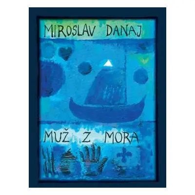 Muž z mora - Miroslav Danaj