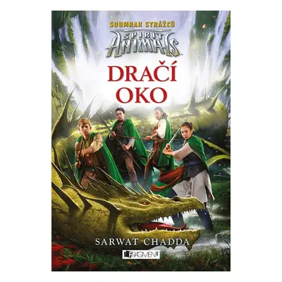 Spirit Animals: Soumrak strážců – Dračí oko - Sarwat Chadda