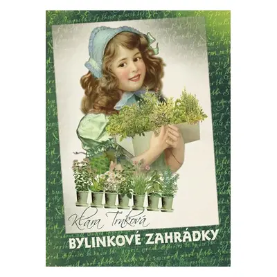 Bylinkové zahrádky - Klára Trnková