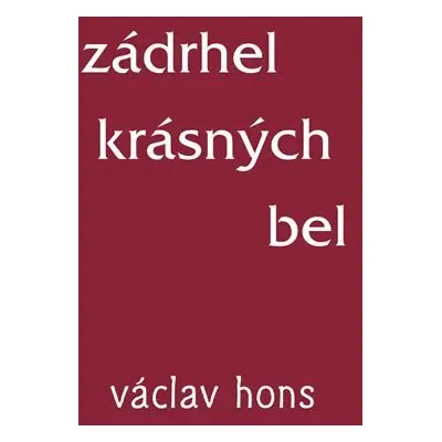 Zádrhel krásných bel - Václav Hons