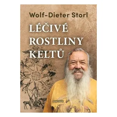 Léčivé rostliny keltů - Wolf-Dieter Storl