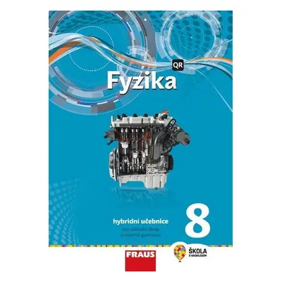 Fyzika 8 pro ZŠ a víceletá gymnázia - Hybridní Učebnice - Antonín Randa