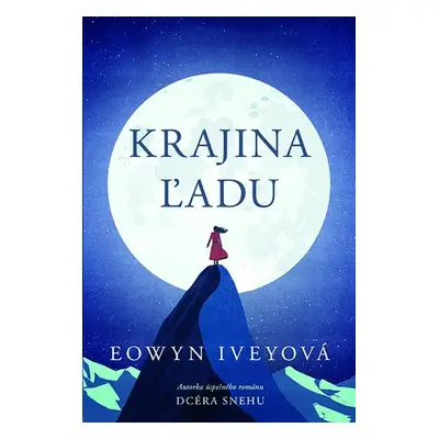 Krajina ľadu - Eowyn Ivey