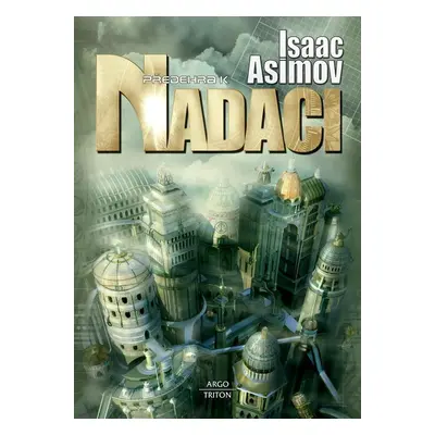 Nadace 6 - Předehra k Nadaci, 3. vydání - Isaac Asimov