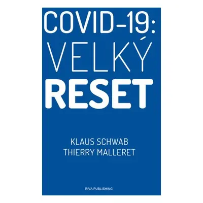 Covid-19: Velký reset - Thierry Malleret