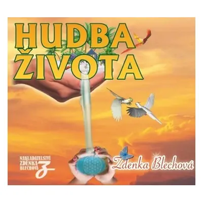 Hudba života - CD - Zdenka Blechová