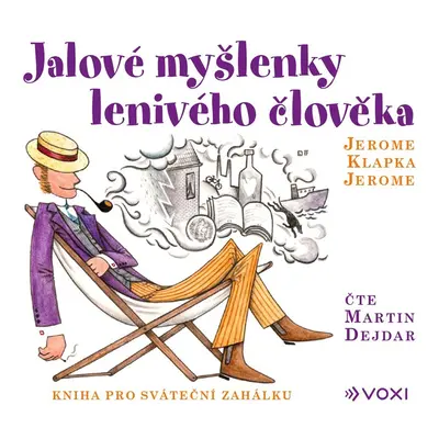 Jalové myšlenky lenivého člověka (audiokniha) - Jerome Klapka Jerome