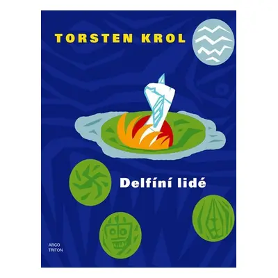 Delfíní lidé - Torsten Krol