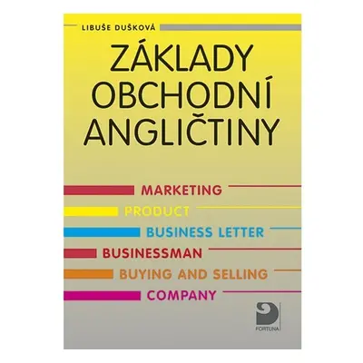 Základy obchodní angličtiny - Libuše Dušková