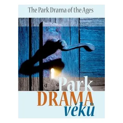 Park Drama věků - Radim Passer