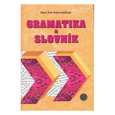 Gramatika a slovník New pre-intermediate - Zdeněk Šmíra