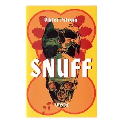 Snuff - Utopie - Viktor Olegovič Pelevin