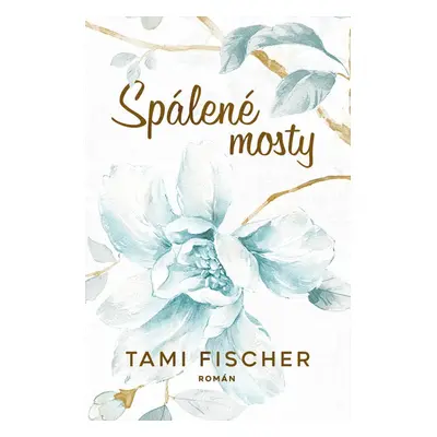 Spálené mosty - Tami Fischer