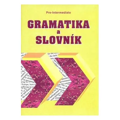 Gramatika a slovník Pre-intermediate - Zdeněk Šmíra