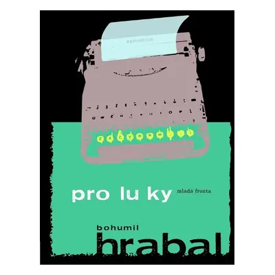 Proluky - Bohumil Hrabal