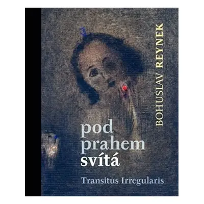 Pod prahem svítá + CD - Bohuslav Reynek