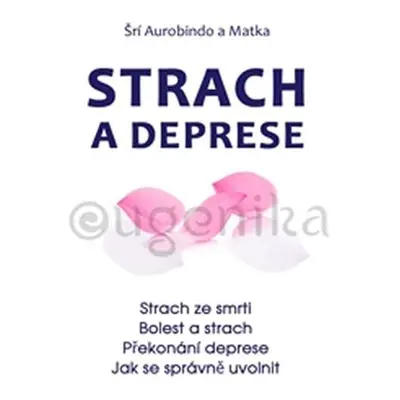 Strach, deprese, relaxace - Šrí Aurobindo