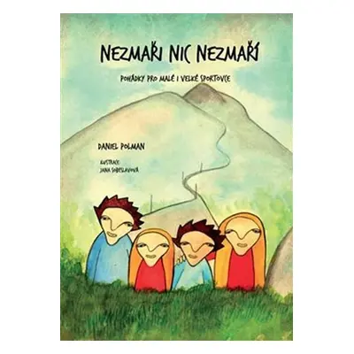 Nezmaři nic nezmaří - Pohádky pro malé i velké sportovce - Daniel Polman