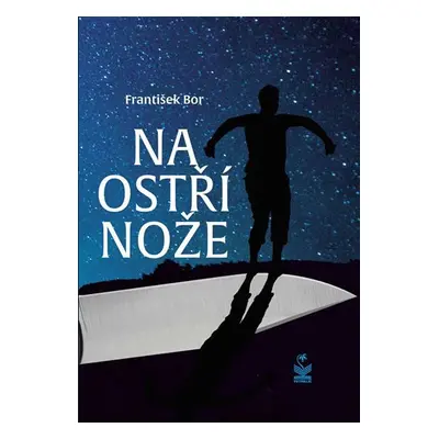 Na ostří nože - František Bor