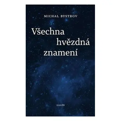 Všechna hvězdná znamení - Michal Bystrov