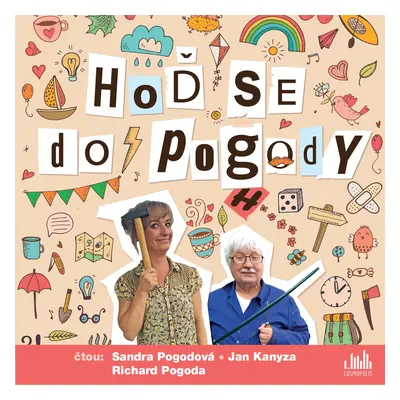 Hoď se do pogody - CDmp3 (Čte Sandra Pogodová, Jan Kanyza a Richard Pogoda) - Sandra Pogodová