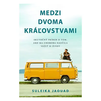 Medzi dvoma kráľovstvami - Suleika Jaouad