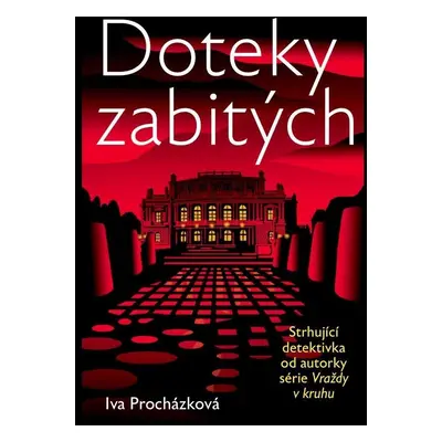 Vraždy v kruhu - Doteky zabitých - Iva Procházková