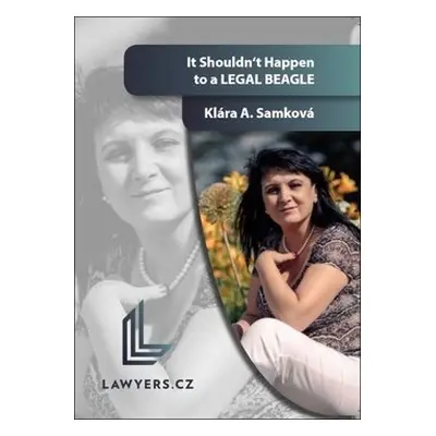 It Shouldn‘t Happen to a legal beagle - Klára A. Samková