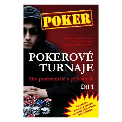 Pokerové turnaje - Hra profesionálů v příkladech - 1. díl - Eric Lynch