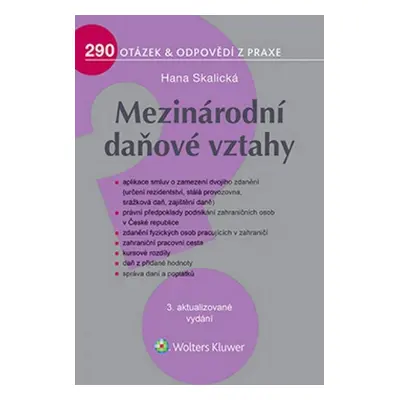 Mezinárodní daňové vztahy - 290 otázek & odpovědí z praxe - Hana Skalická