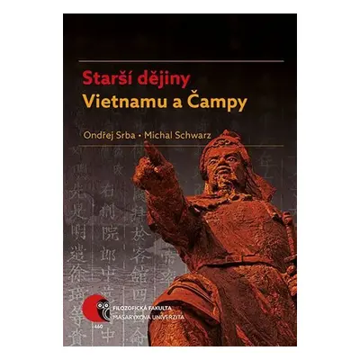 Starší dějiny Vietnamu a Čampy - Ondřej Srba