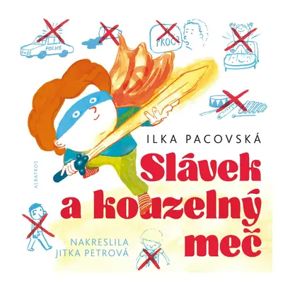 Slávek a kouzelný meč - Ilka Pacovská