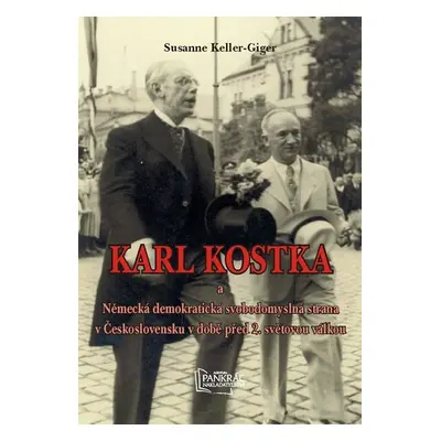 Karl Kostka a Německá demokratická svobodomyslná strana v Československu v době před 2. světovou