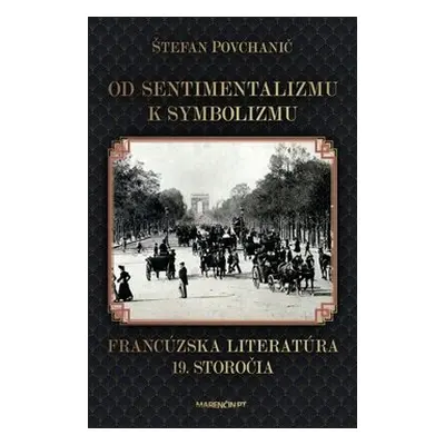 Od sentimentalizmu k symbolizmu - Štefan Povchanič