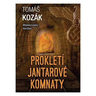 Prokletí jantarové komnaty, 2. vydání - Tomáš Kozák