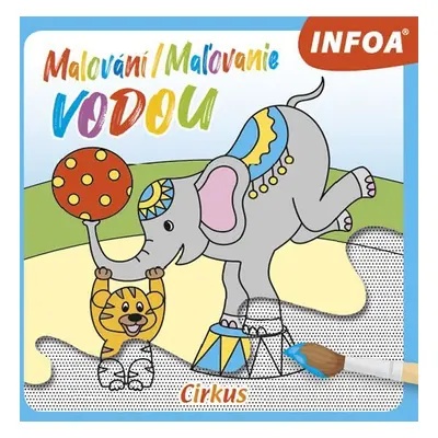 Malování / Maľovanie vodou - Cirkus