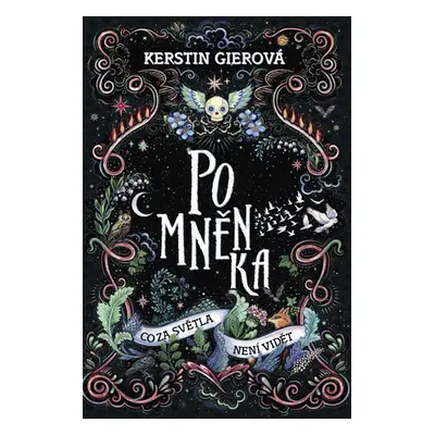 Pomněnka - Co za světla není vidět - Kerstin Gier