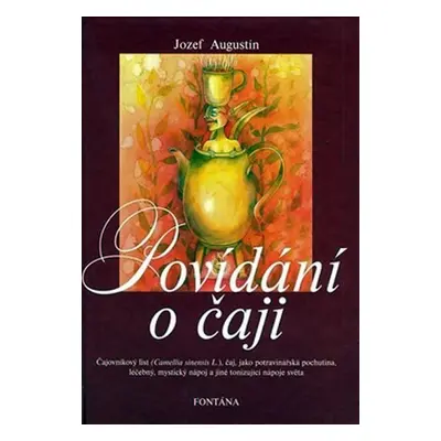 Povídání o čaji - Jozef Augustin