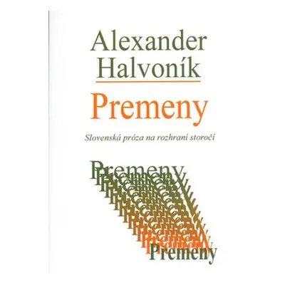 Premeny - Alexander Halvoník; Hana Kohútová