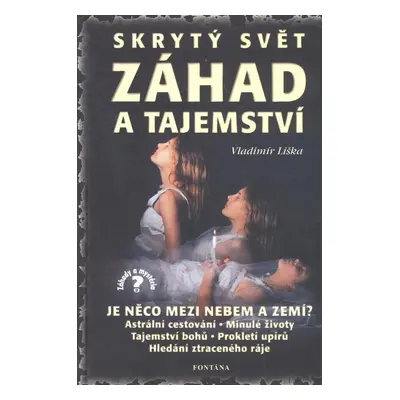 Skrytý svět záhad a tajem - Vladimír Liška